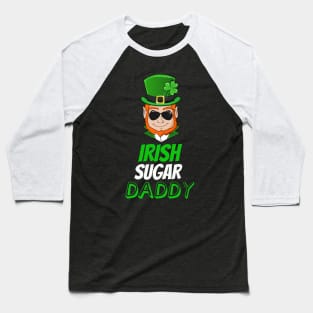 Funny Saint Patricks Day Irish Sugar Daddy Leprechaun Baseball T-Shirt